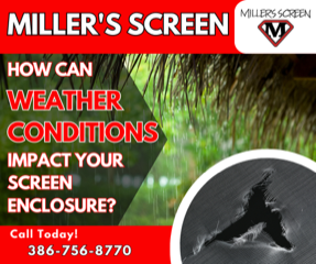 How can weather conditions impact your screen enclosure?